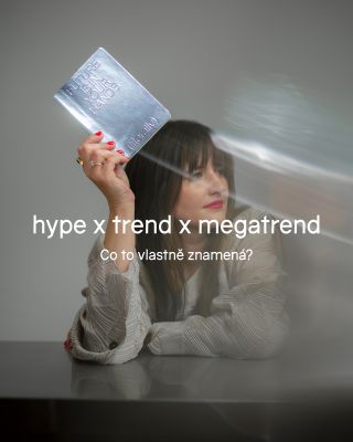 Co si představíte pod pojmem hype, trend či megatrend? A víte, co to doopravdy znamená? 👀 @pavlina_speaks je v tom...